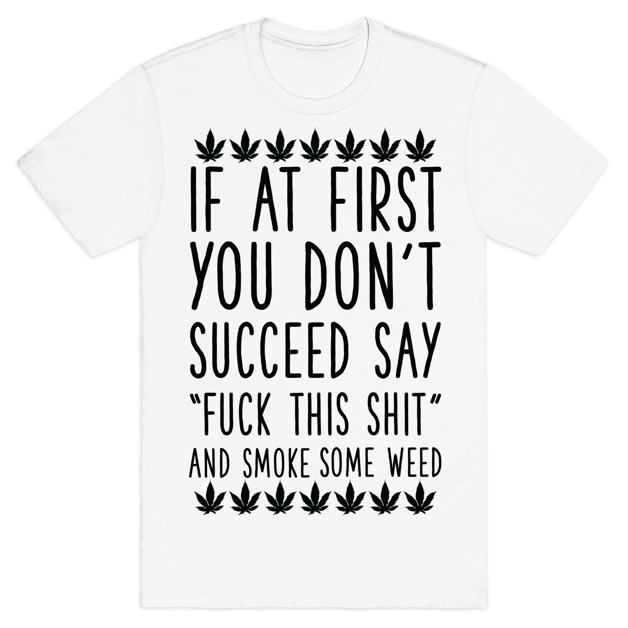 Smoke Some Weed T-Shirt